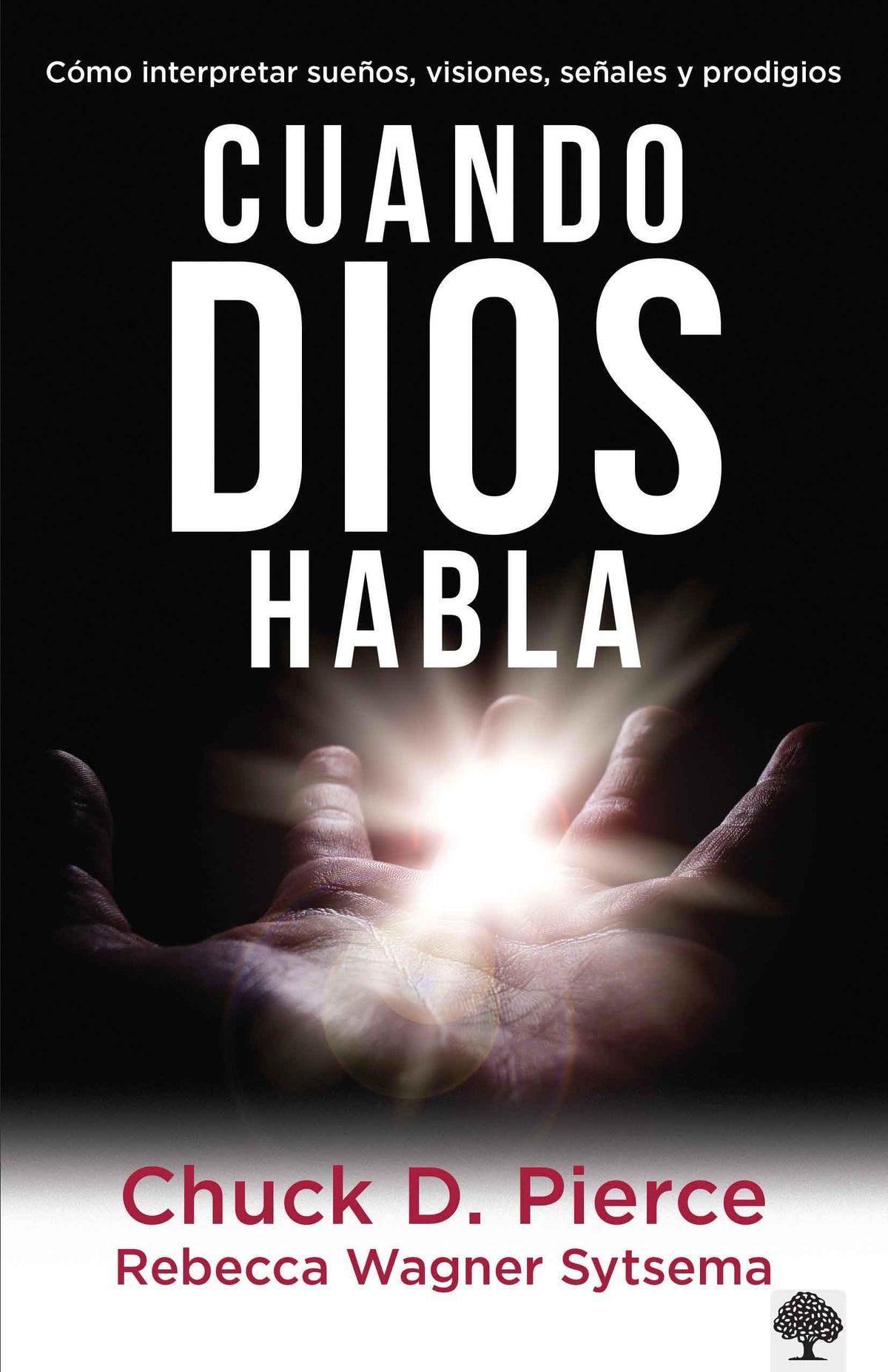 Cuando Dios habla: Cómo interpretar sueños, visiones, señales y prodigios (Spanish Edition)