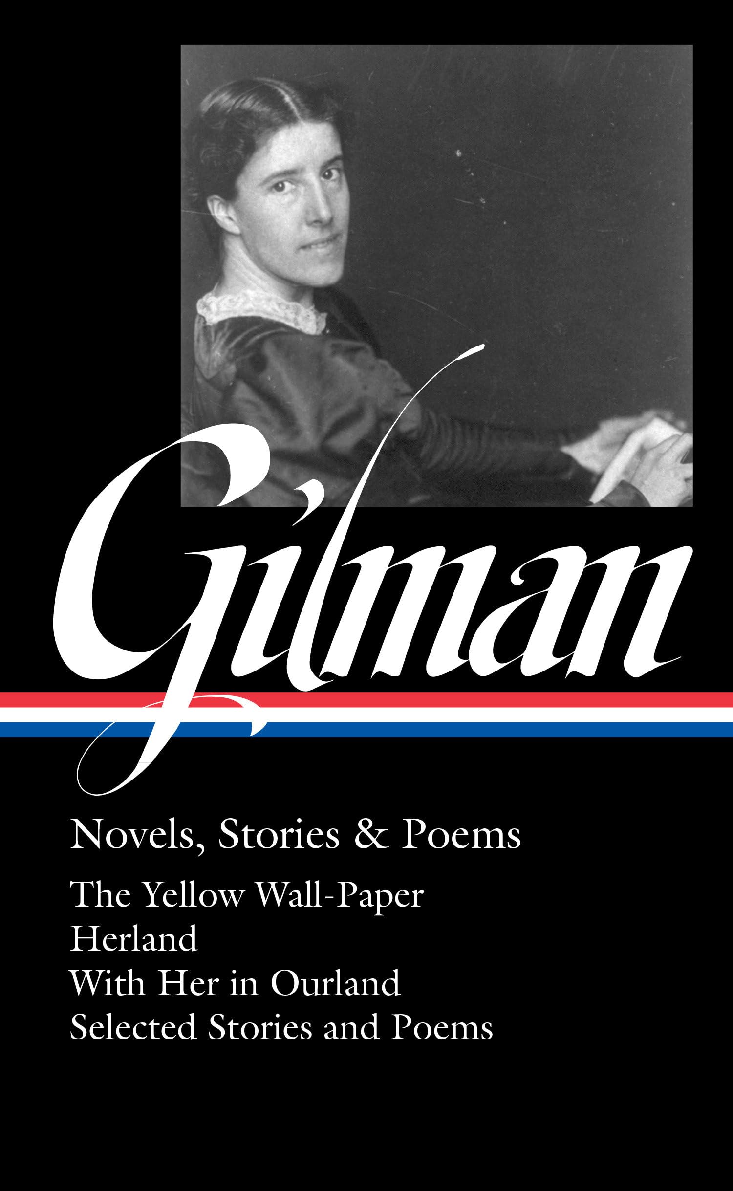 Charlotte Perkins Gilman: Novels, Stories & Poems (LOA