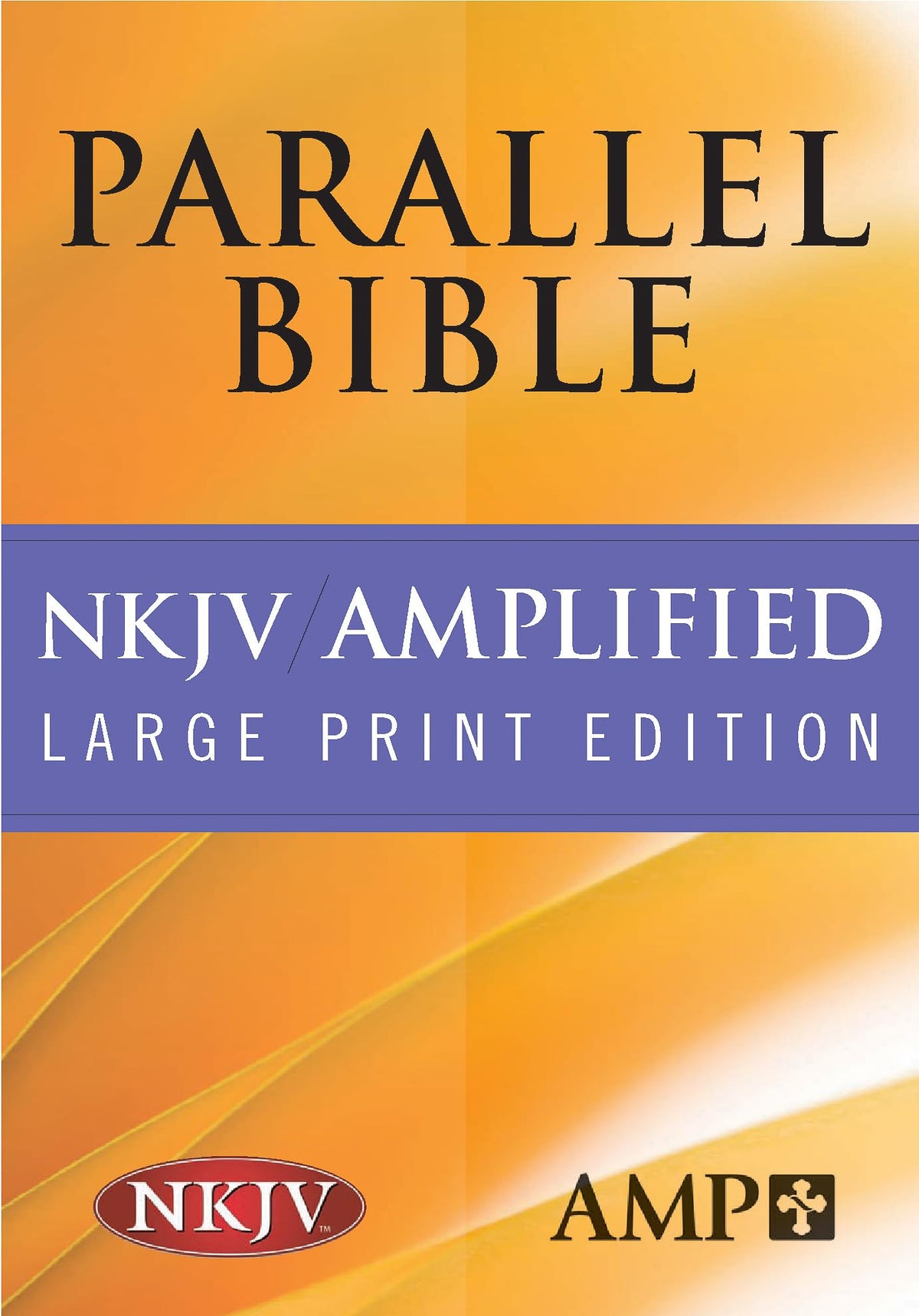 NKJV Amplified Parallel Bible (Bonded Leather, Black): Large Print Edition
