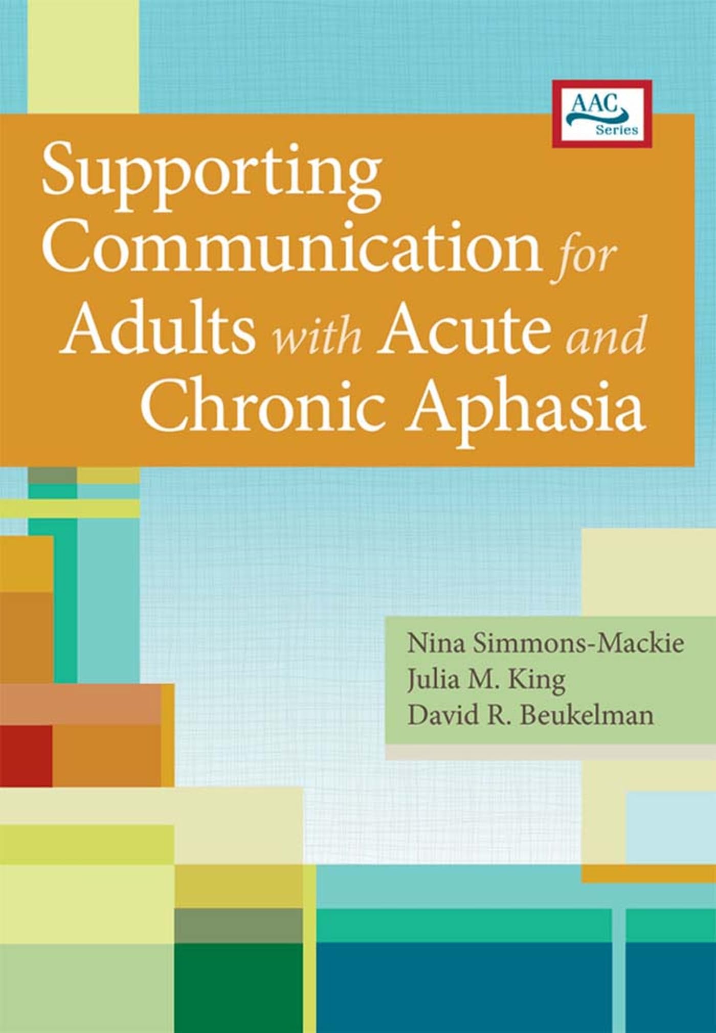 Supporting Communication for Adults with Acute and Chronic Aphasia (AAC)
