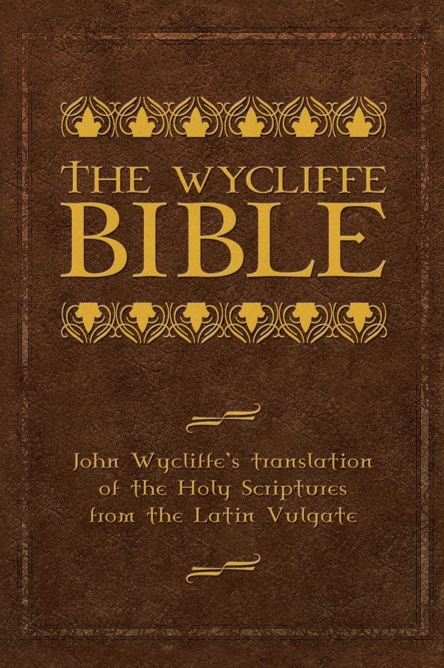 The Wycliffe Bible: John Wycliffe&