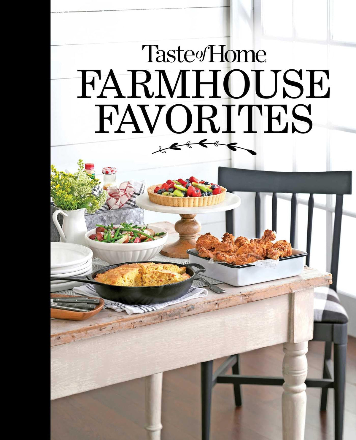 Taste of Home Farmhouse Favorites: Set your table with the heartwarming goodness of today&