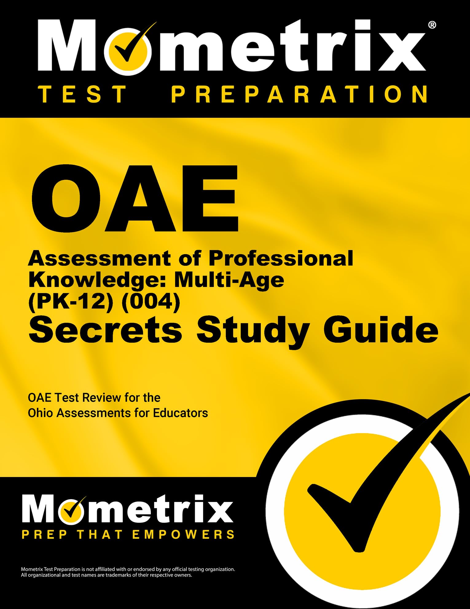 OAE Assessment of Professional Knowledge: Multi-Age (PK-12) (004) Secrets Study Guide: OAE Test Review for the Ohio Assessments for Educators