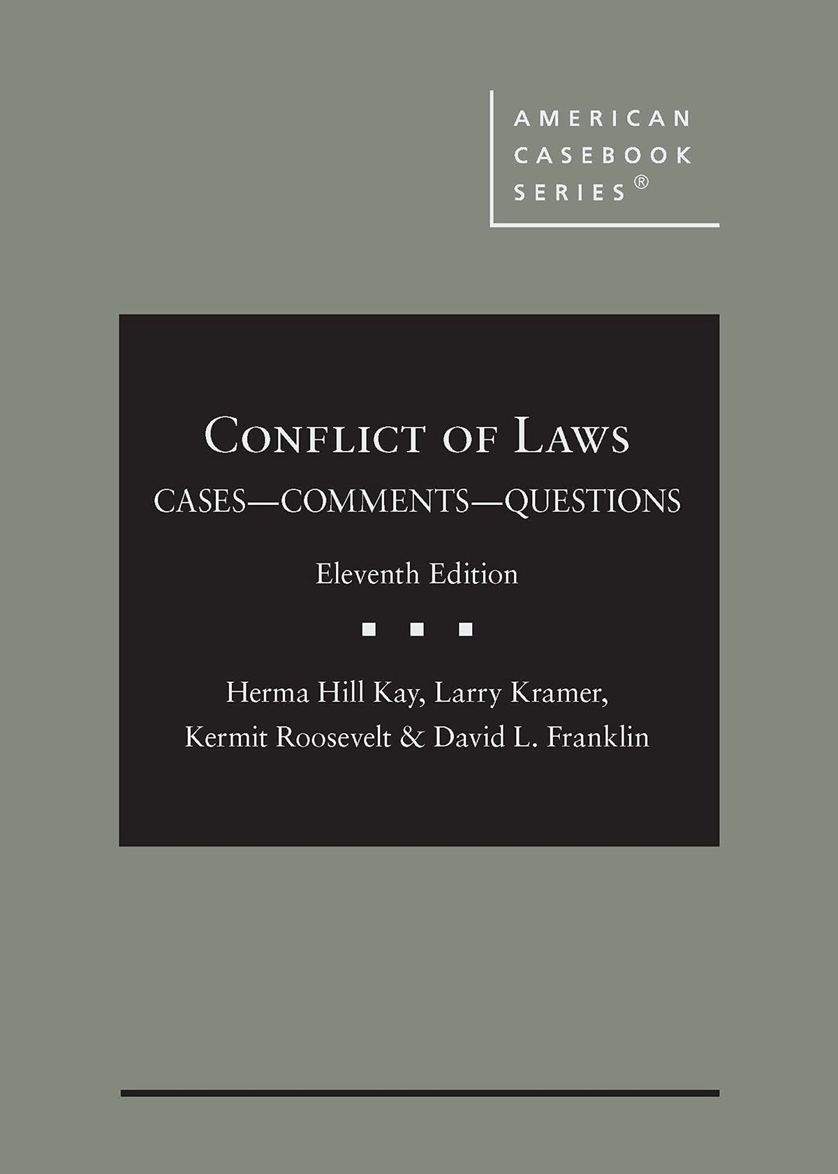 Conflict of Laws, Cases, Comments, and Questions (American Casebook Series)
