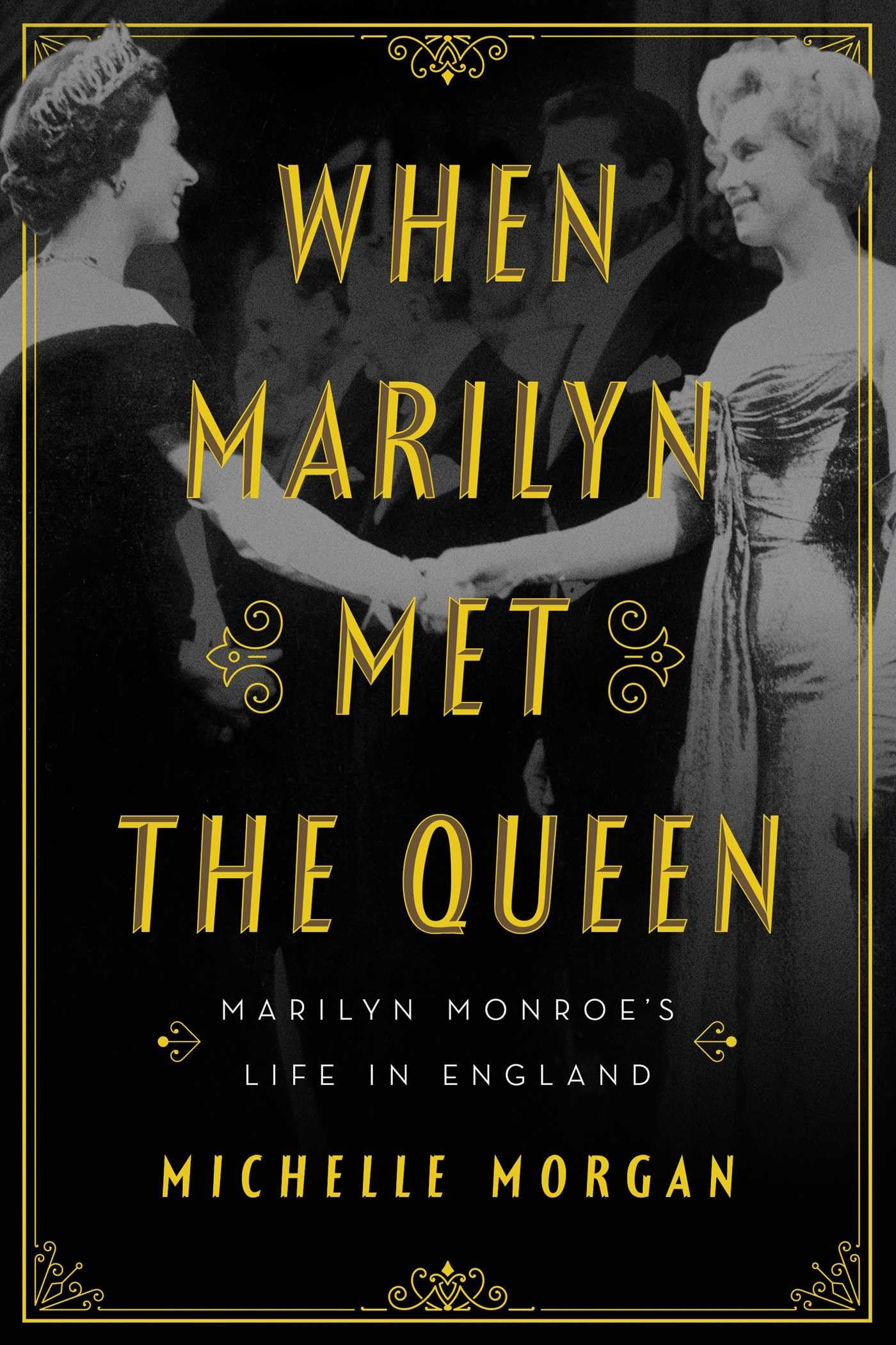 When Marilyn Met the Queen: Marilyn Monroe&
