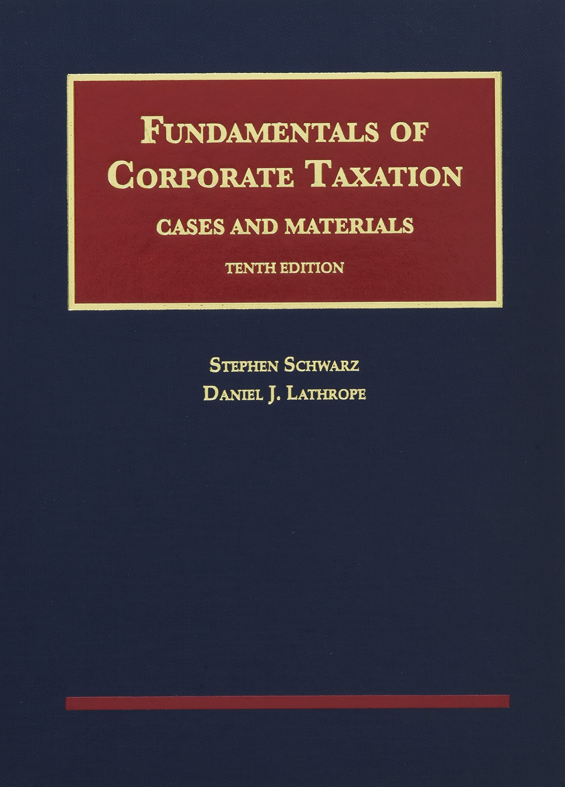 Fundamentals of Corporate Taxation (University Casebook Series)