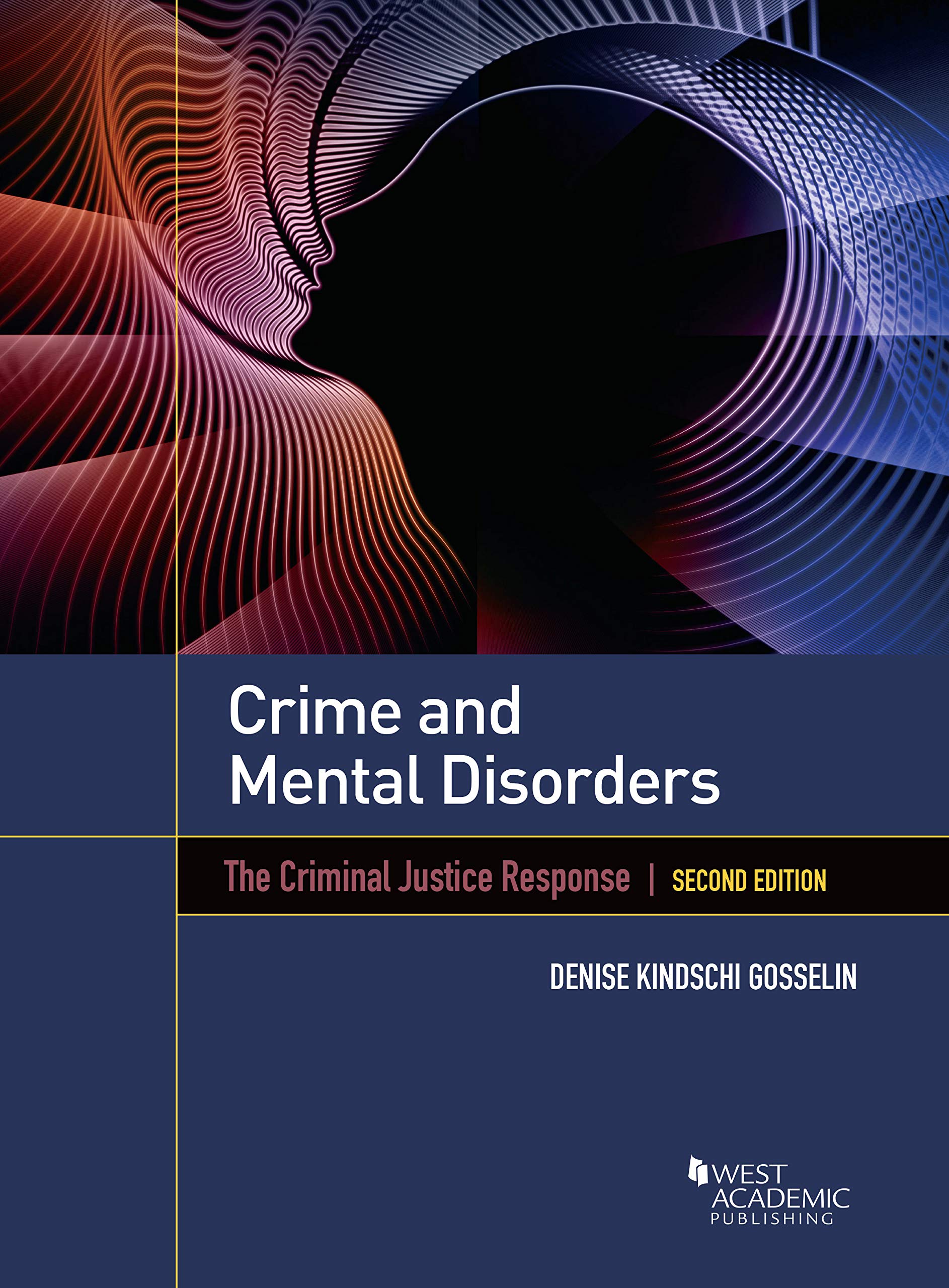 Crime and Mental Disorders: The Criminal Justice Response (Higher Education Coursebook)