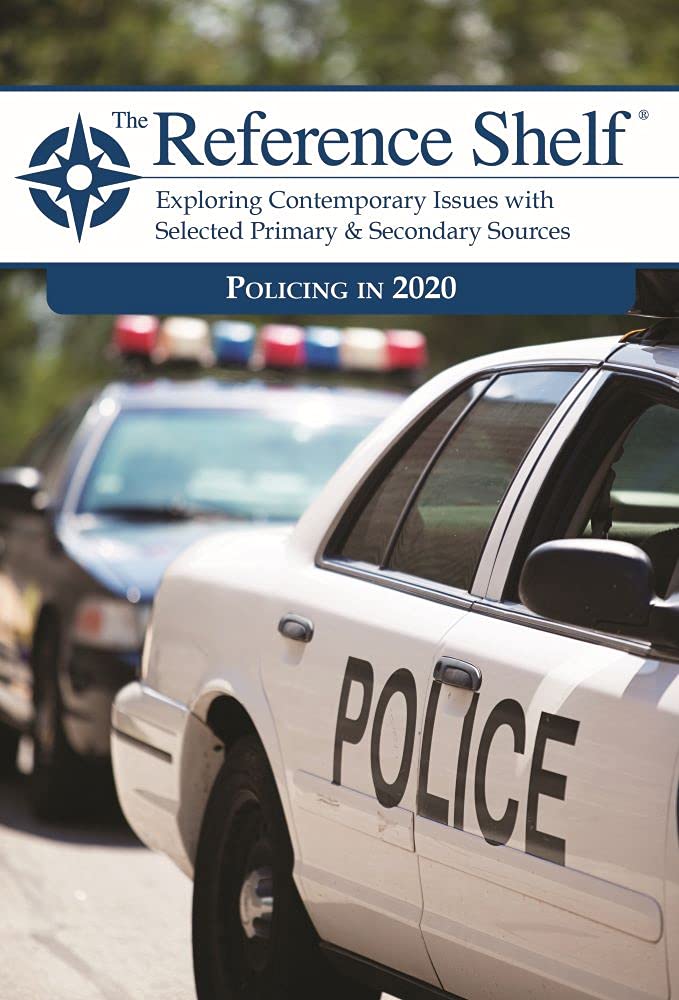 Reference Shelf: Policing in 2020: 0 (The Reference Shelf, 93-1)