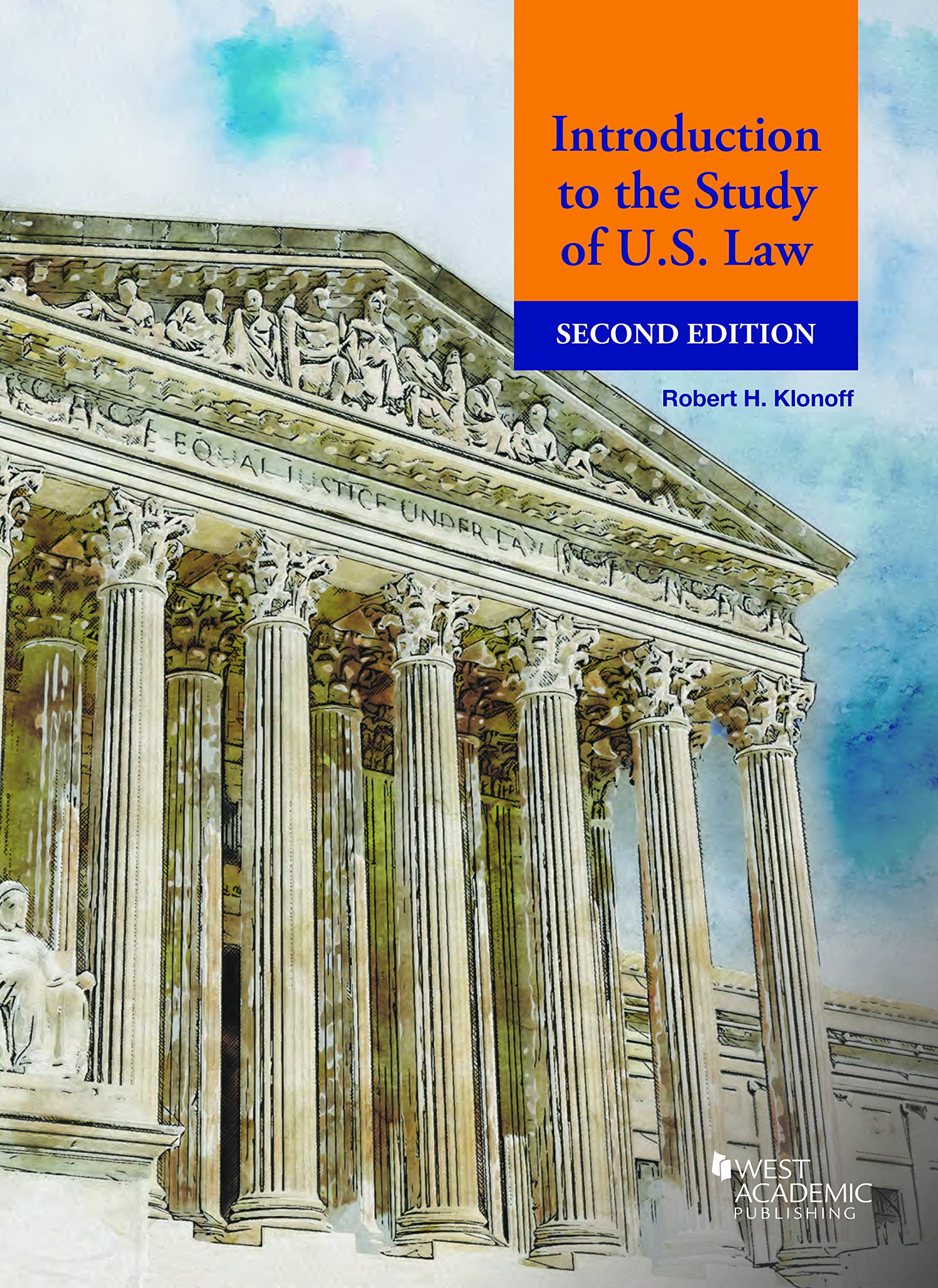 Introduction to the Study of U.S. Law (American Casebook Series)
