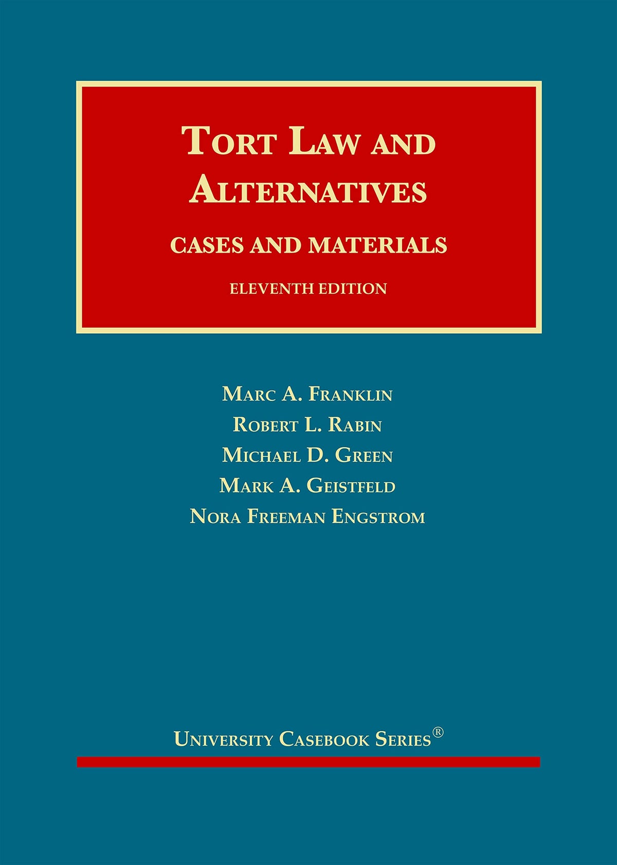 Tort Law and Alternatives: Cases and Materials (University Casebook Series)