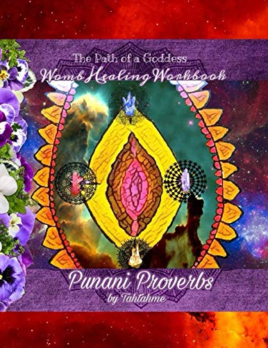 Punani Proverbs: Prompts, Prayer, Ritual (Womb Healing Workbooks)