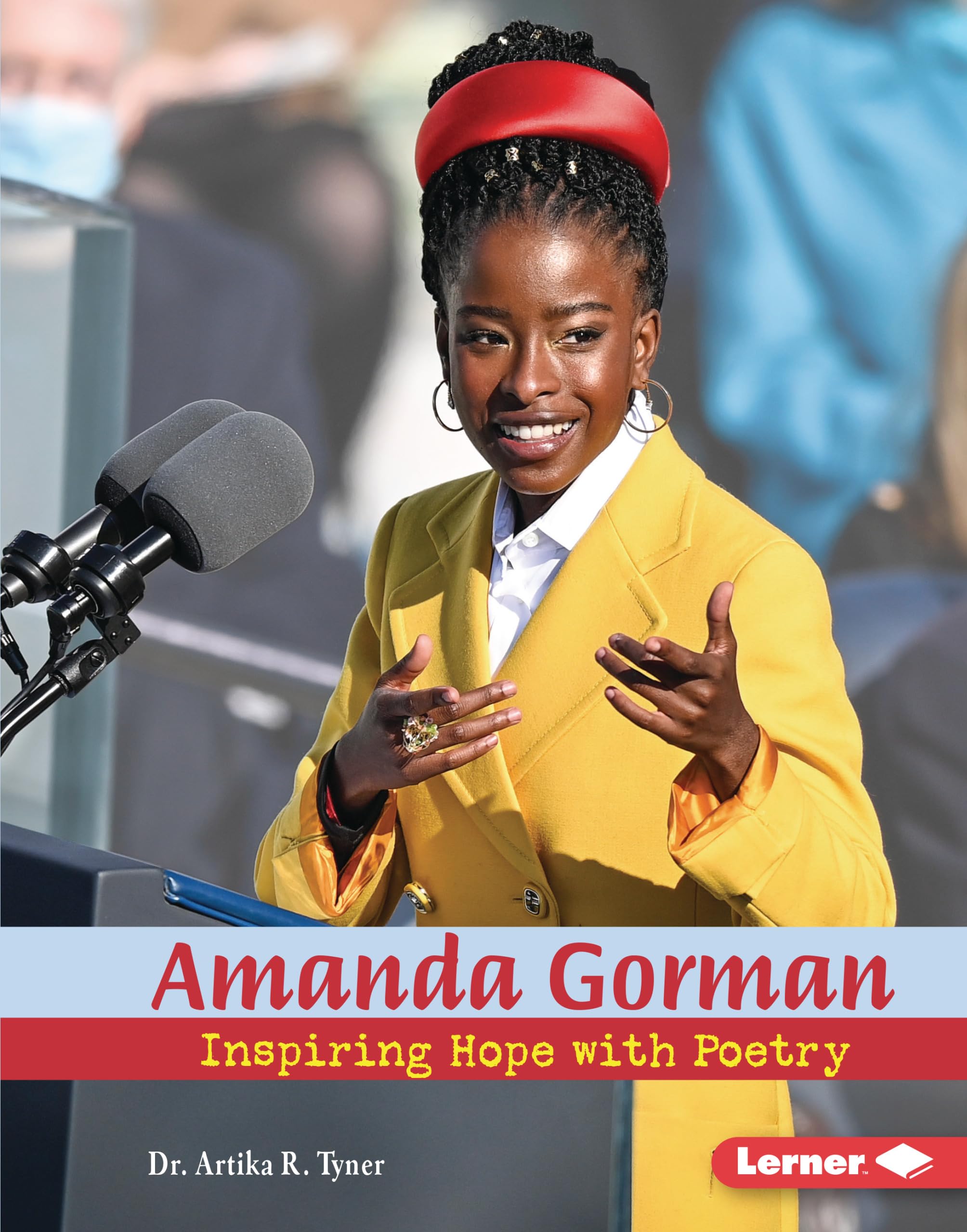 Amanda Gorman: Inspiring Hope with Poetry (Gateway Biographies)