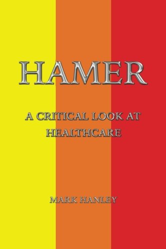 Hamer: A Critical Look At Healthcare — used book cover