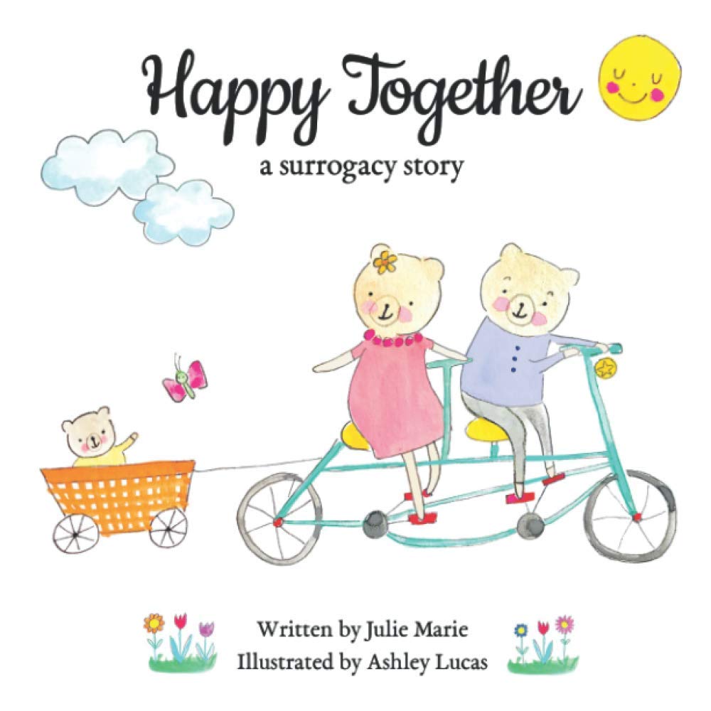 Happy Together, a surrogacy story (Happy Together - 13 Books on Donor Conception, IVF and Surrogacy)