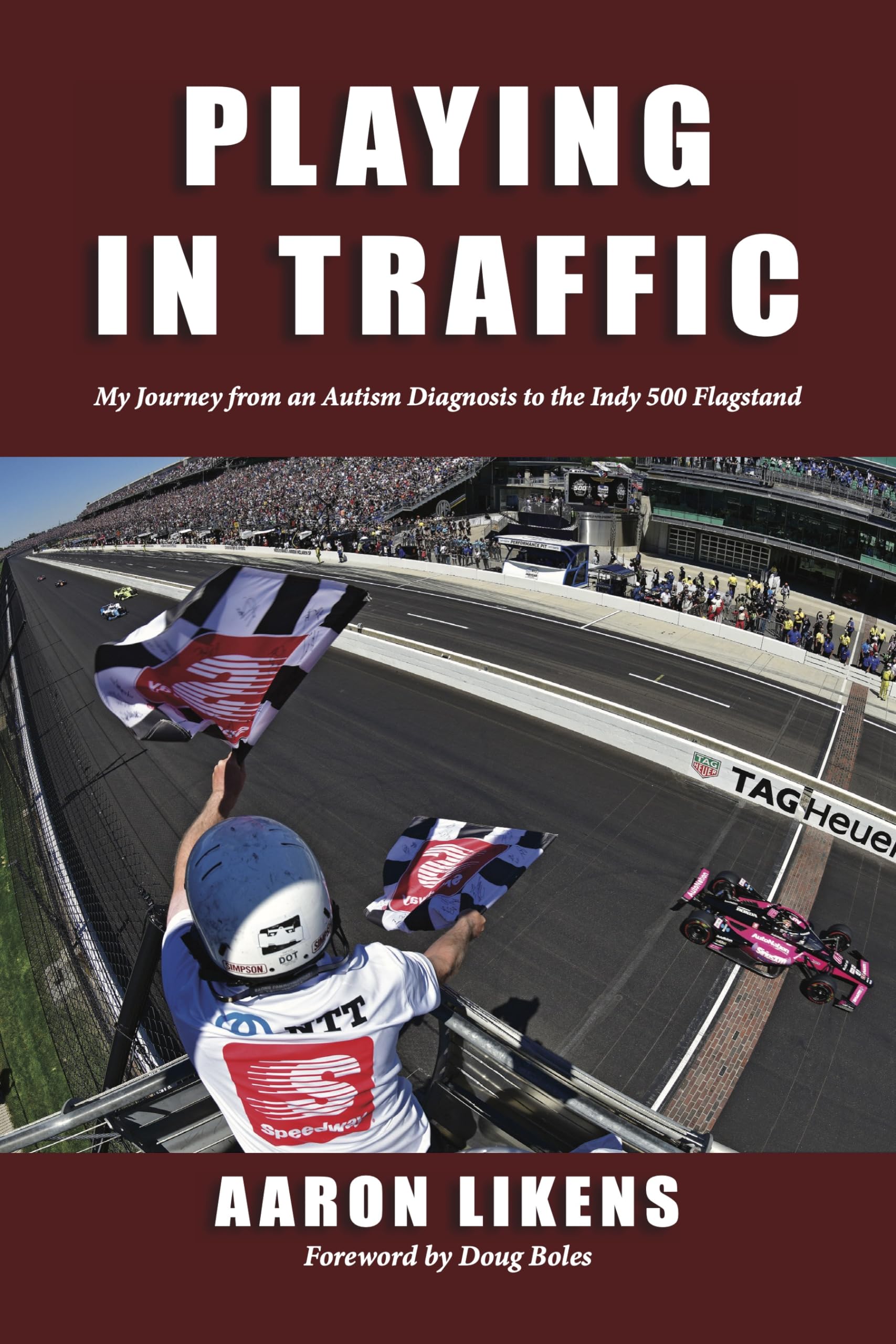 Playing in Traffic My Journey from an Autism Diagnosis to the Indy 500 Flagstand