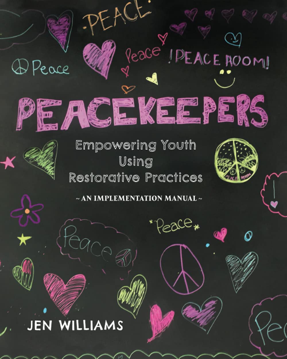 Peacekeepers: An Implementation Manual for Empowering Youth Using Restorative Practices — used book cover