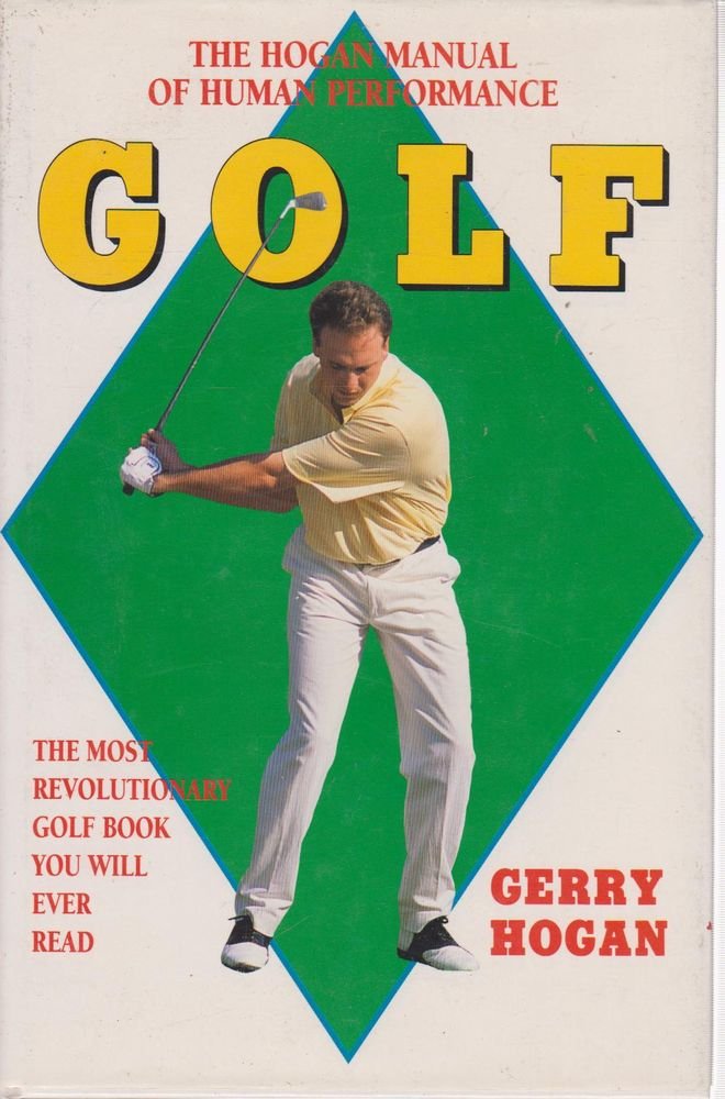 The Hogan Manual of Human Performance: Golf