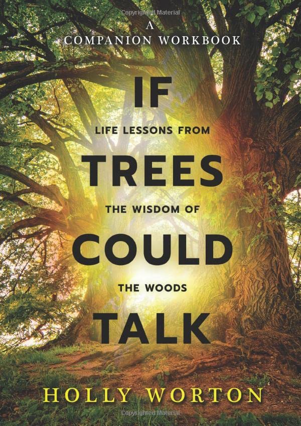 If Trees Could Talk - Life Lessons from the Wisdom of the Woods — used book cover