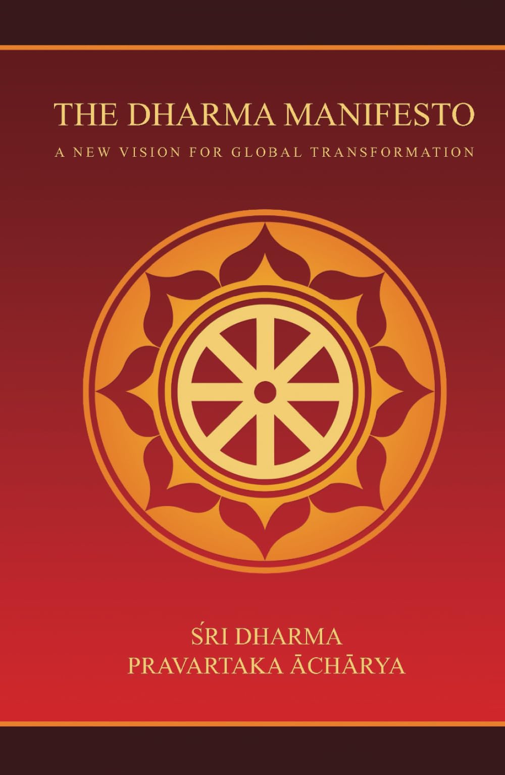 The Dharma Manifesto: A New Vision for Global Transformation