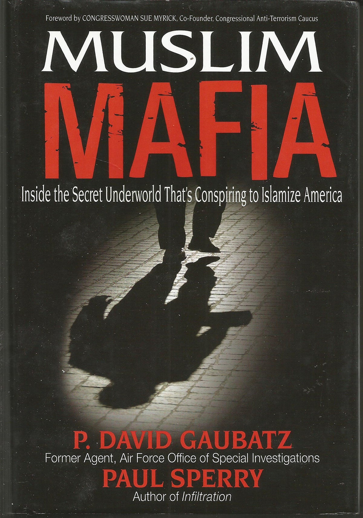 Muslim Mafia: Inside the Secret Underworld that&