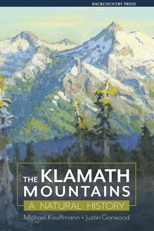 The Klamath Mountains: A Natural History