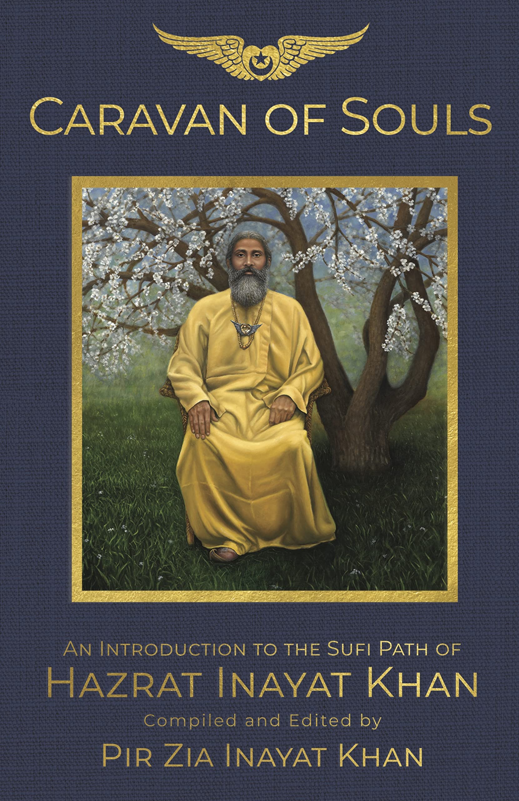 Caravan of Souls : An Introduction to the Sufi Path of Hazrat Inayat Khan