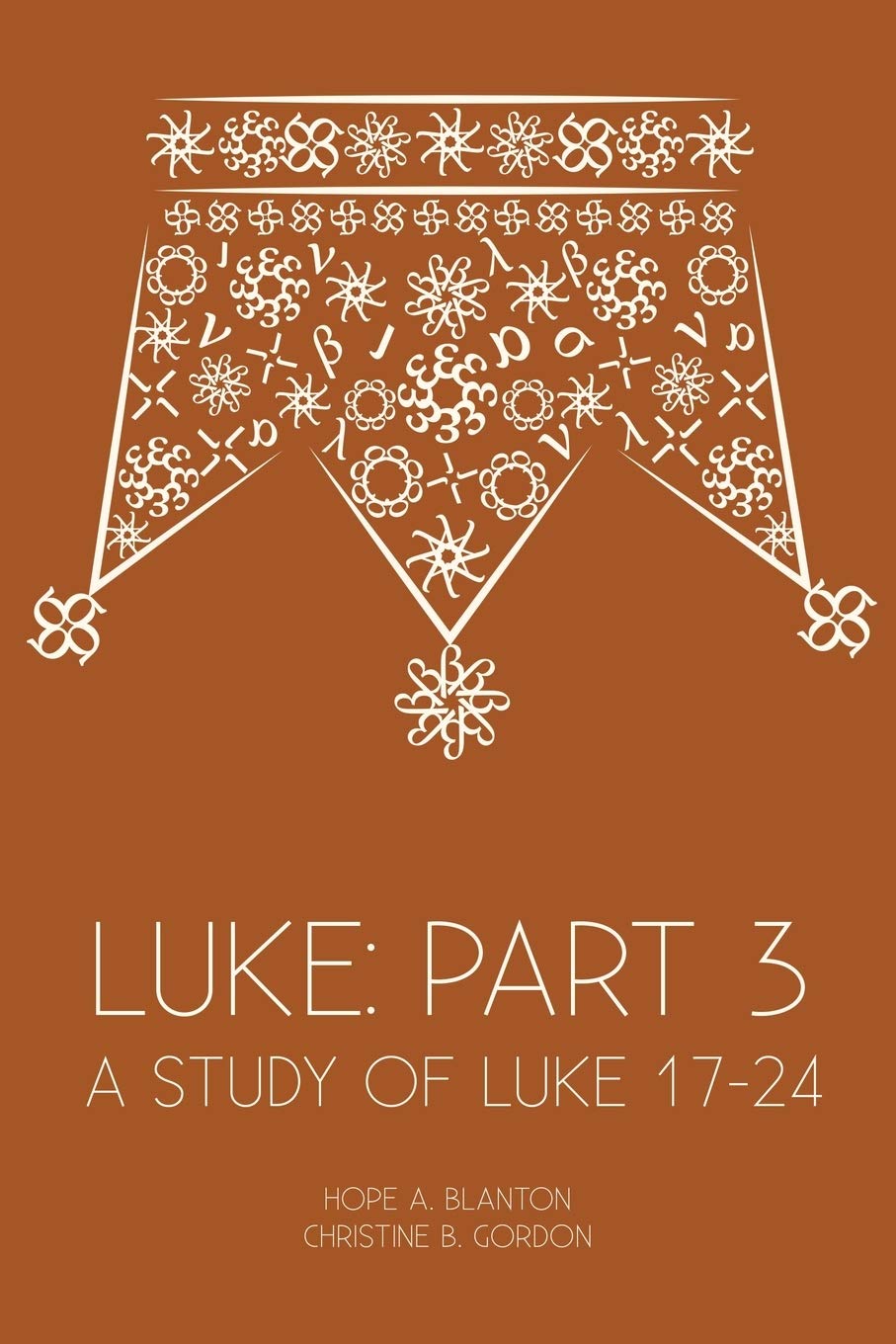 Luke: Part 3: A Study of Luke 17–24 — used book cover
