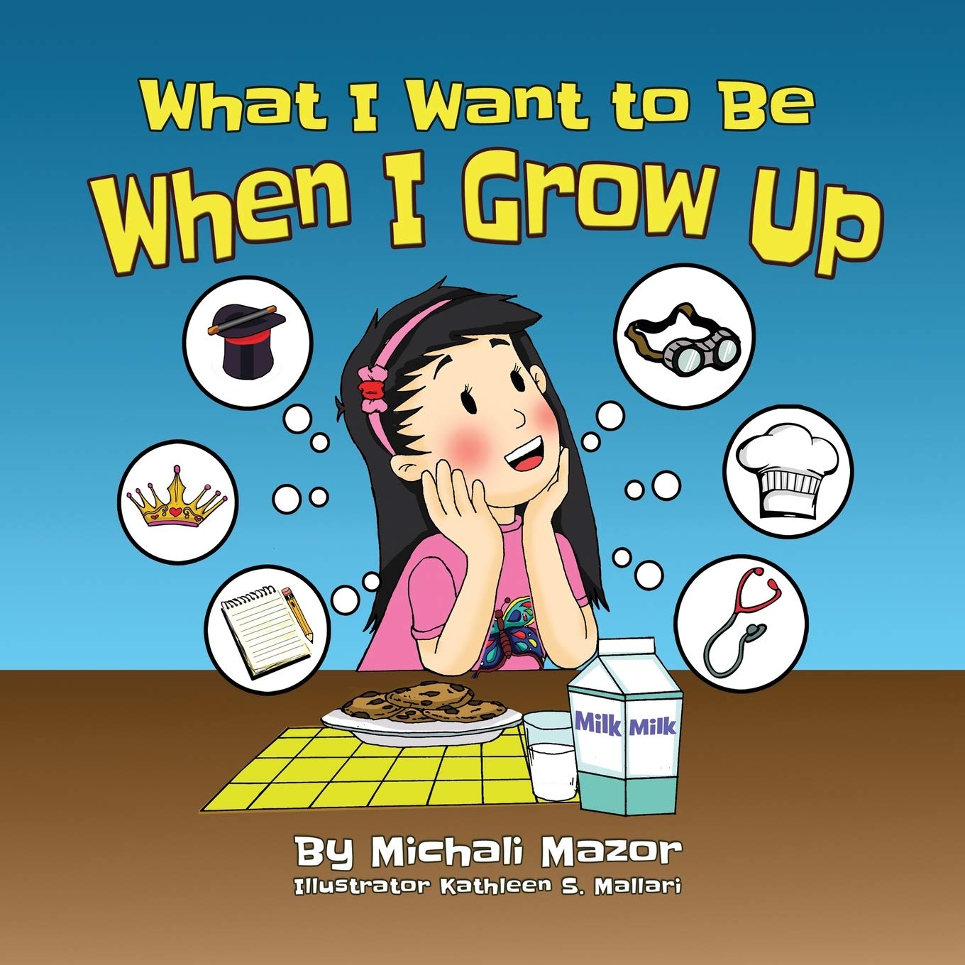 What I Want to Be When I Grow UP (Smart Kids Bright Future)