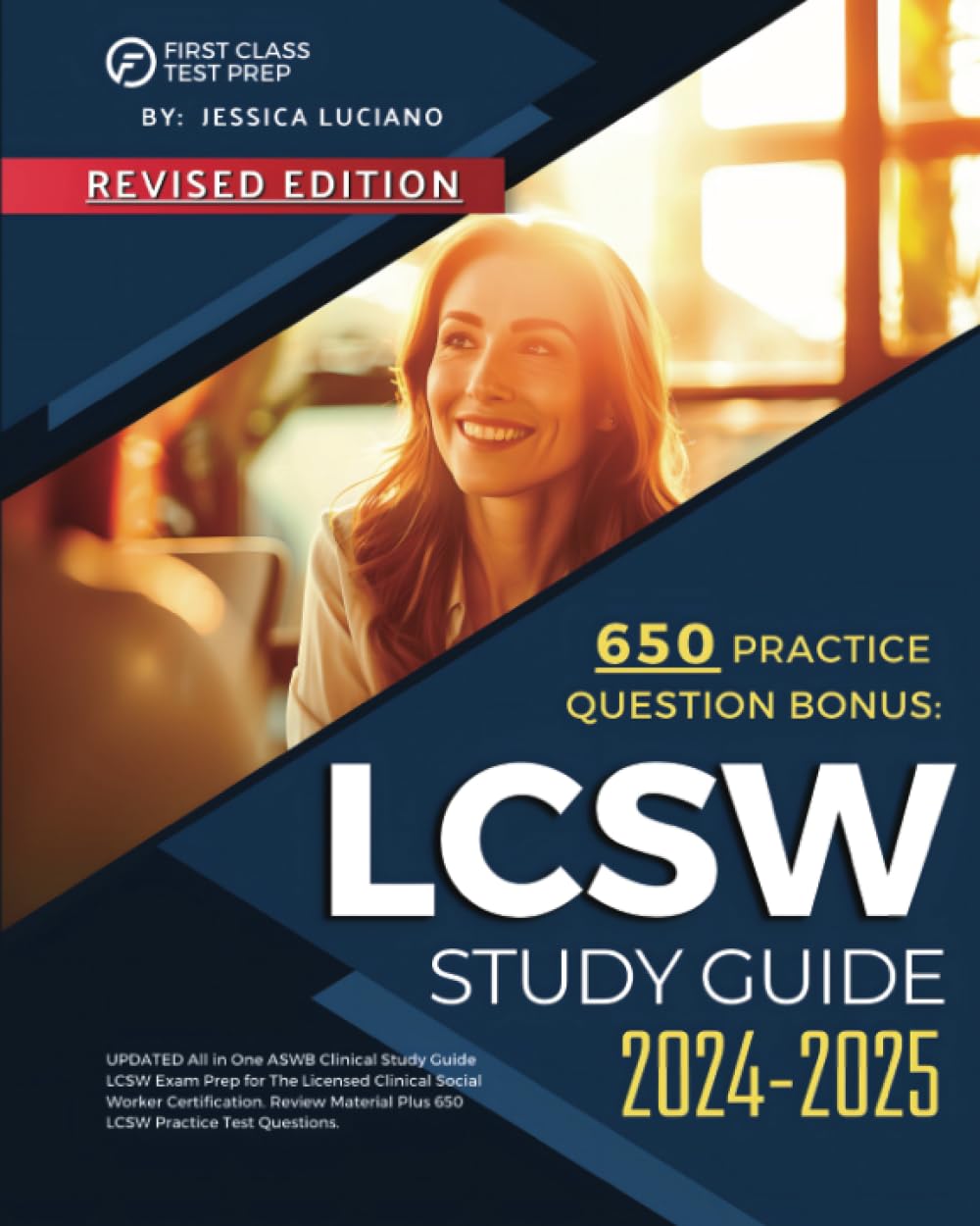LCSW Study Guide 2024-2025: UPDATED All in One ASWB Clinical Study Guide LCSW Exam Prep for The Licensed Clinical Social Worker Certification. Review Material Plus 650 LCSW Practice Test Questions