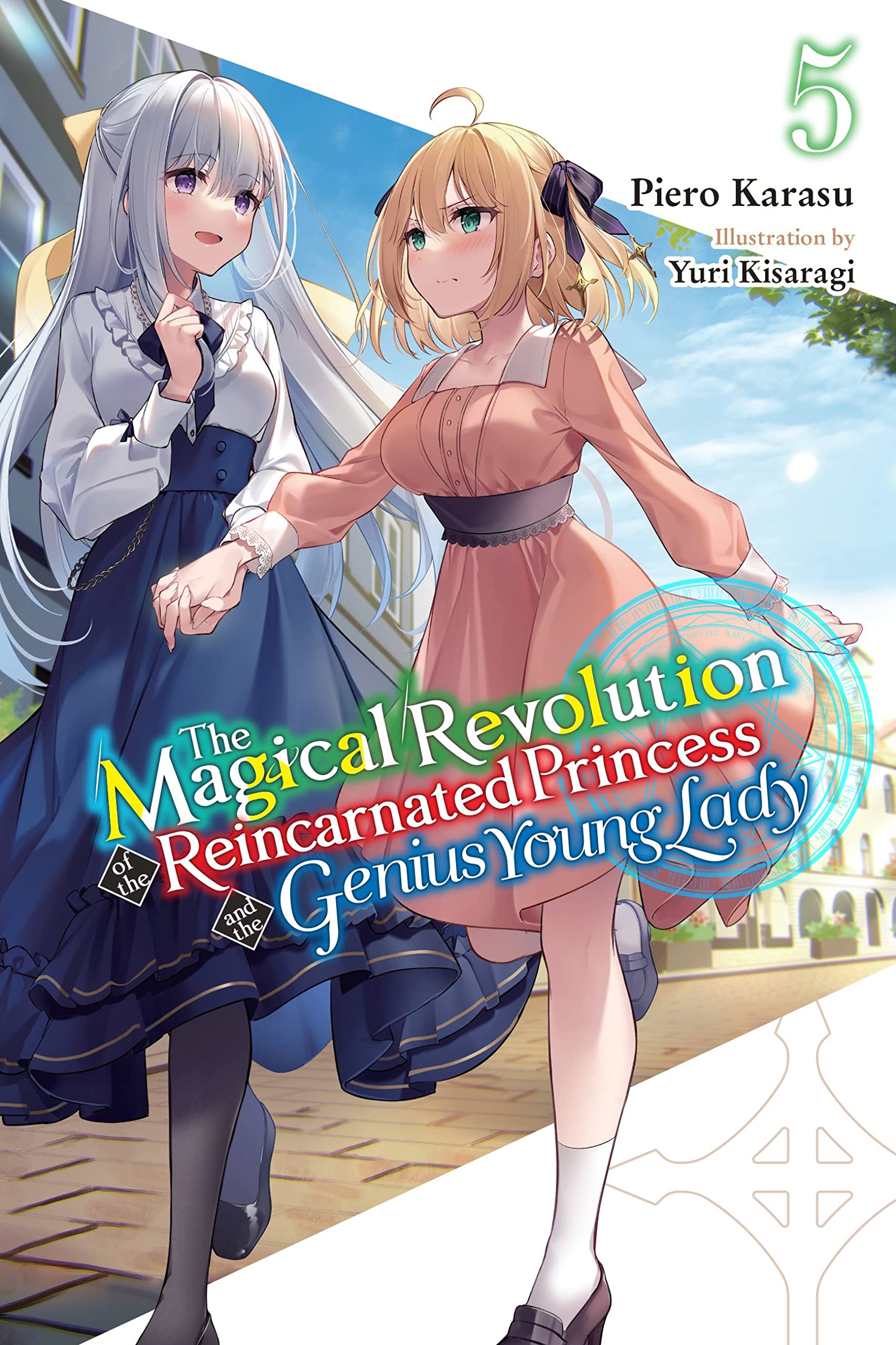 The Magical Revolution of the Reincarnated Princess and the Genius Young Lady, Vol. 5 (novel) (Volume 5) (The Magical Revolution of the Reincarnated ... and the Genius Young Lady (light novel), 5) — used book cover