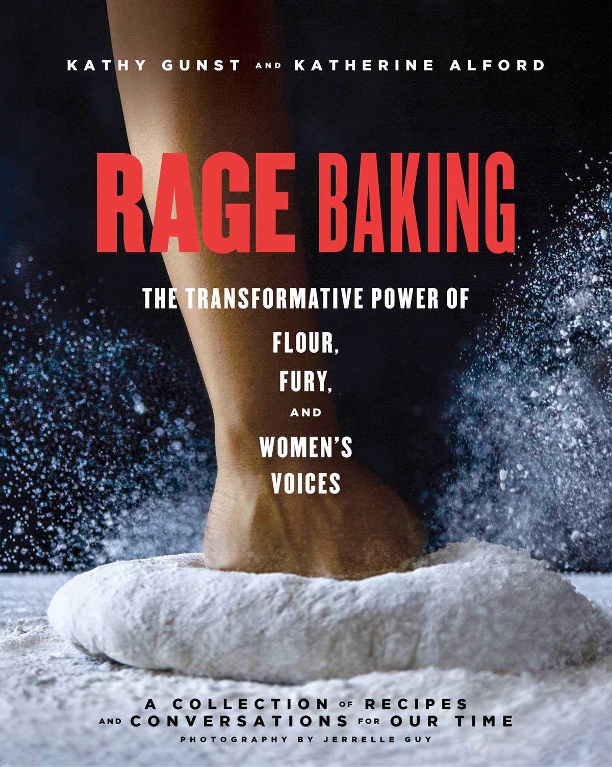 Rage Baking: The Transformative Power of Flour, Fury, and Women&