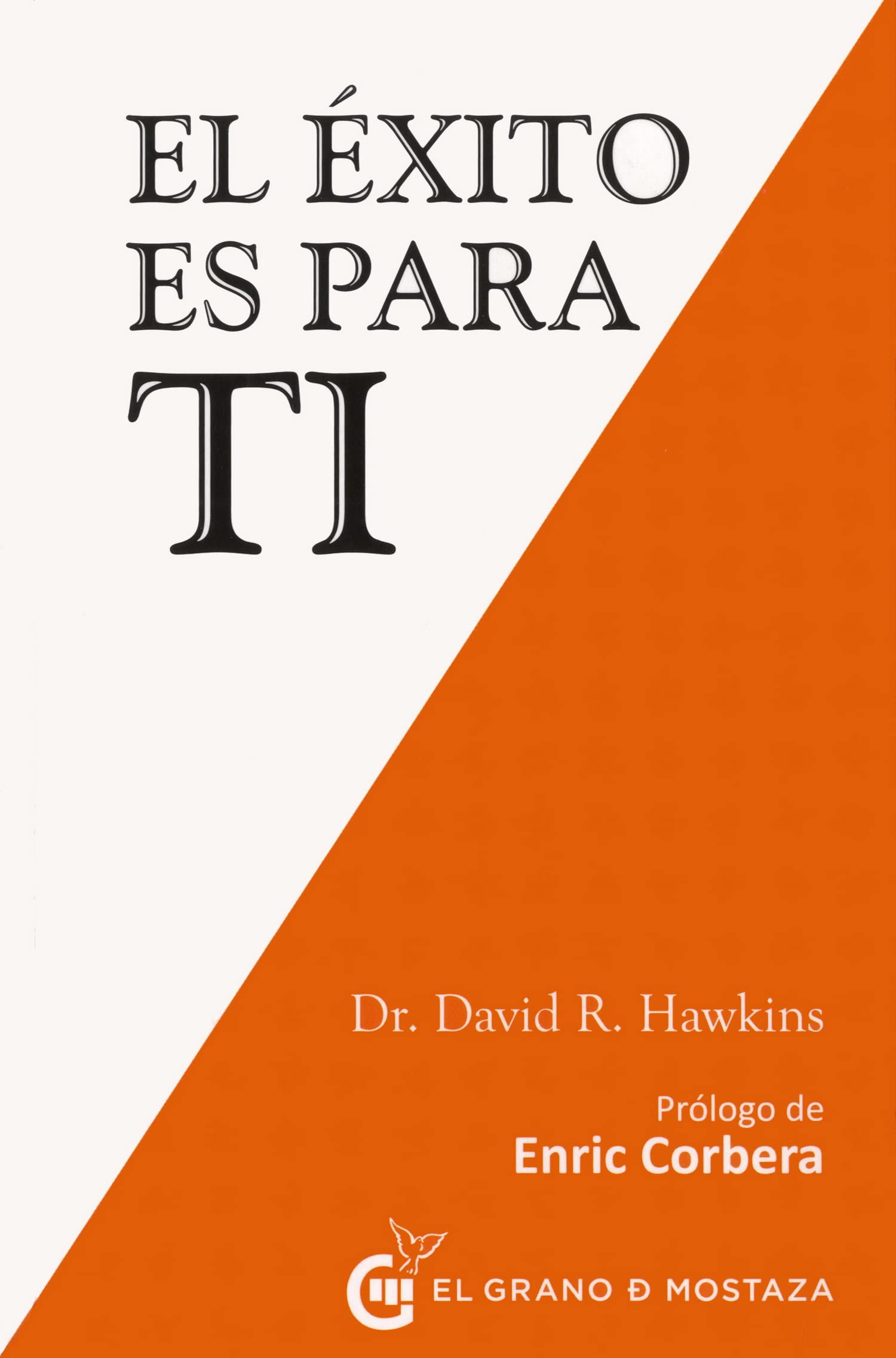 El éxito es para ti: Emplea principios centrados en el corazón para conseguir abundancia y plenitud (Spanish Edition)