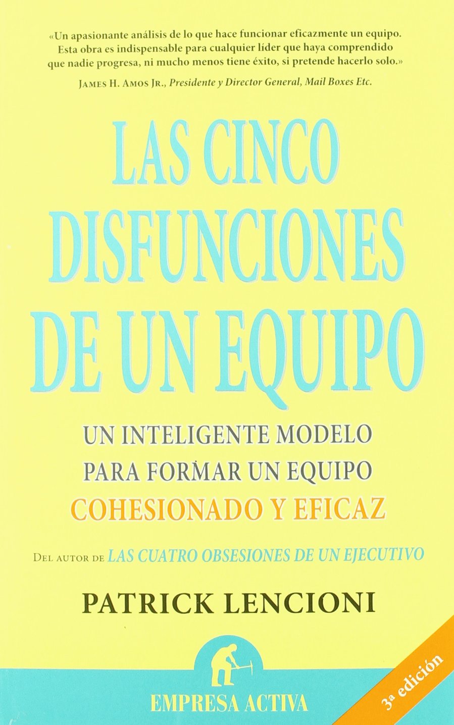 Las cinco disfunciones de un equipo (Spanish Edition)