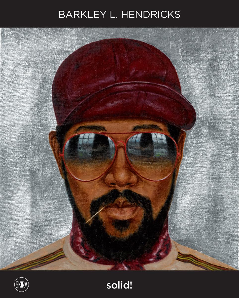 Barkley L. Hendricks: Solid!