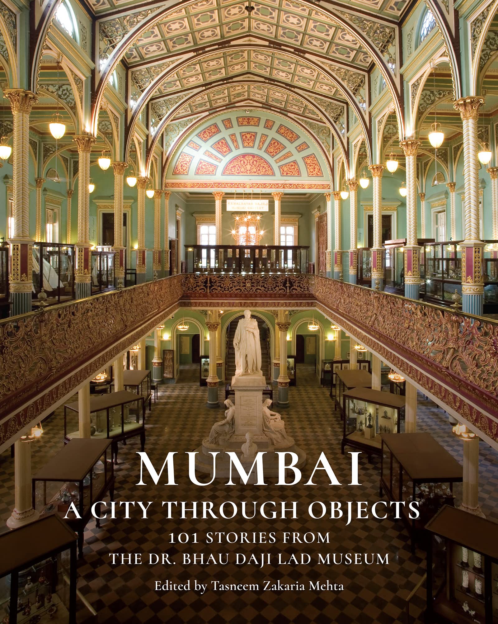 Mumbai: A City Through Objects - 101 Stories from the Dr. Bhau Daji Lad Museum — used book cover