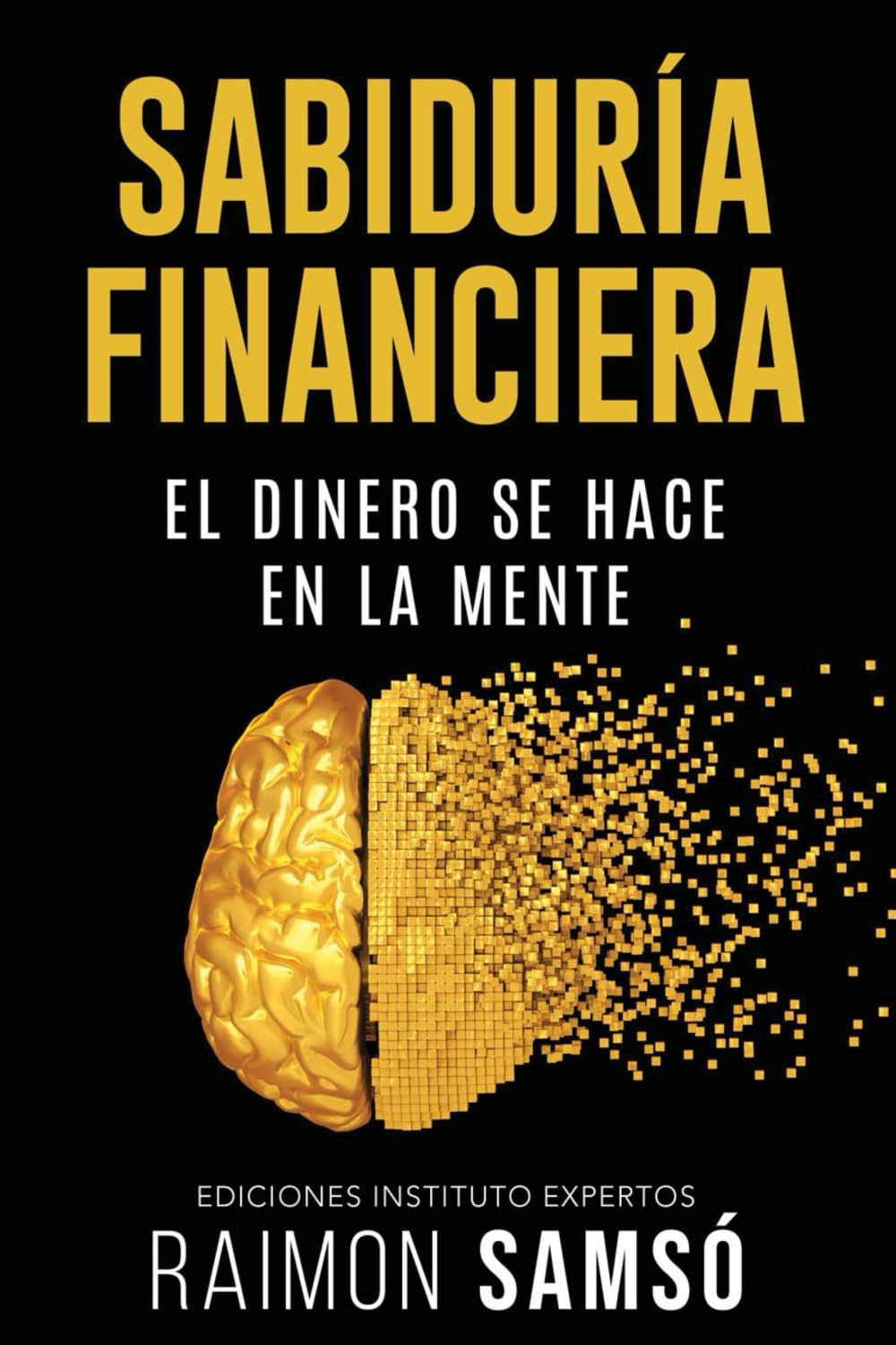Sabiduría Financiera: El Dinero se hace en la Mente — used book cover