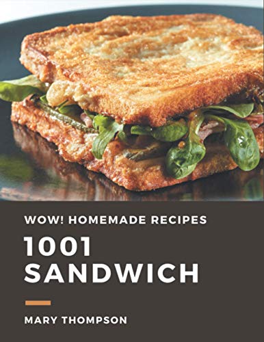 Wow! 1001 Homemade Sandwich Recipes — used book cover