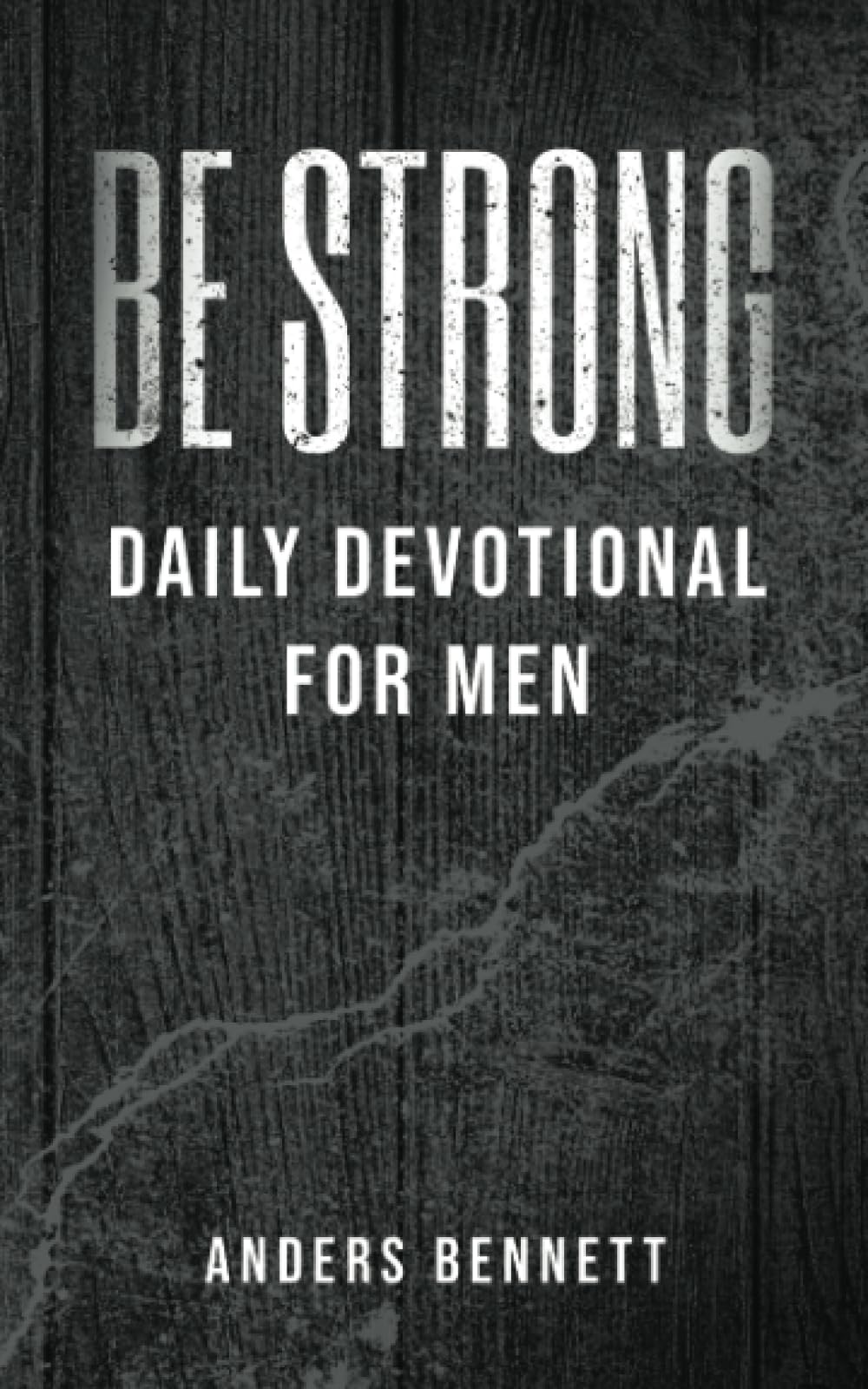 Be Strong: Daily Devotional for Men (Bible Study and Devotional for Men (Gift Ideas)) — used book cover