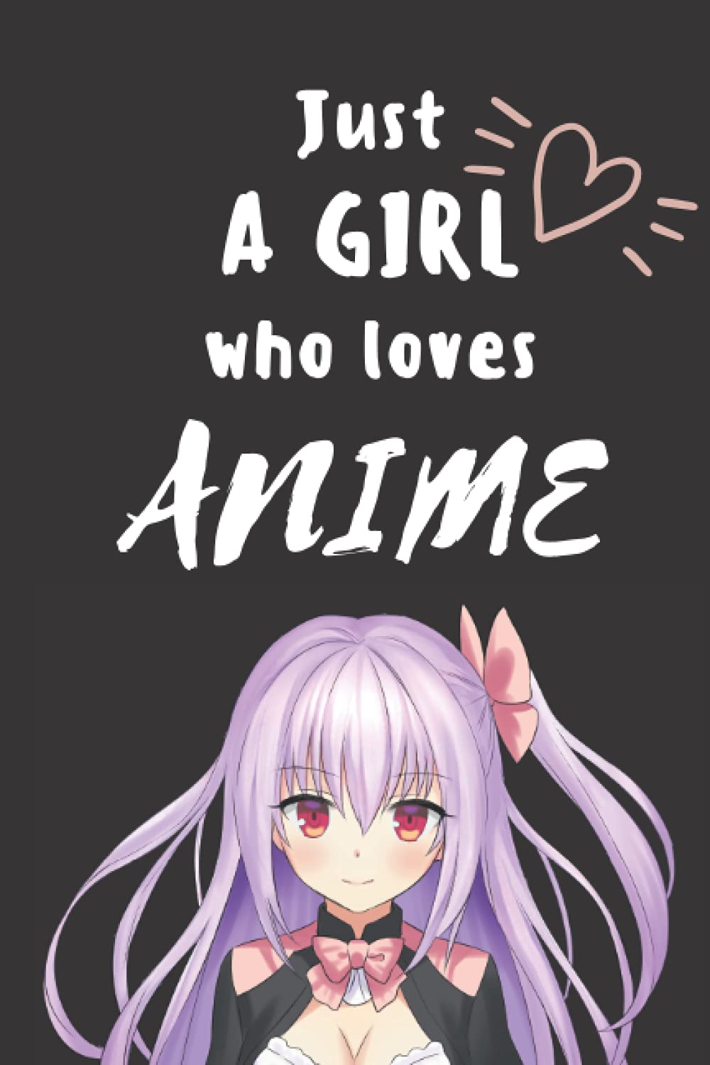 Just a Girl Who Loves Anime — used book cover