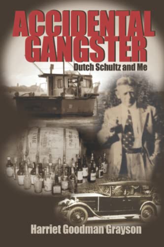 Accidental Gangster: Dutch Schultz and Me