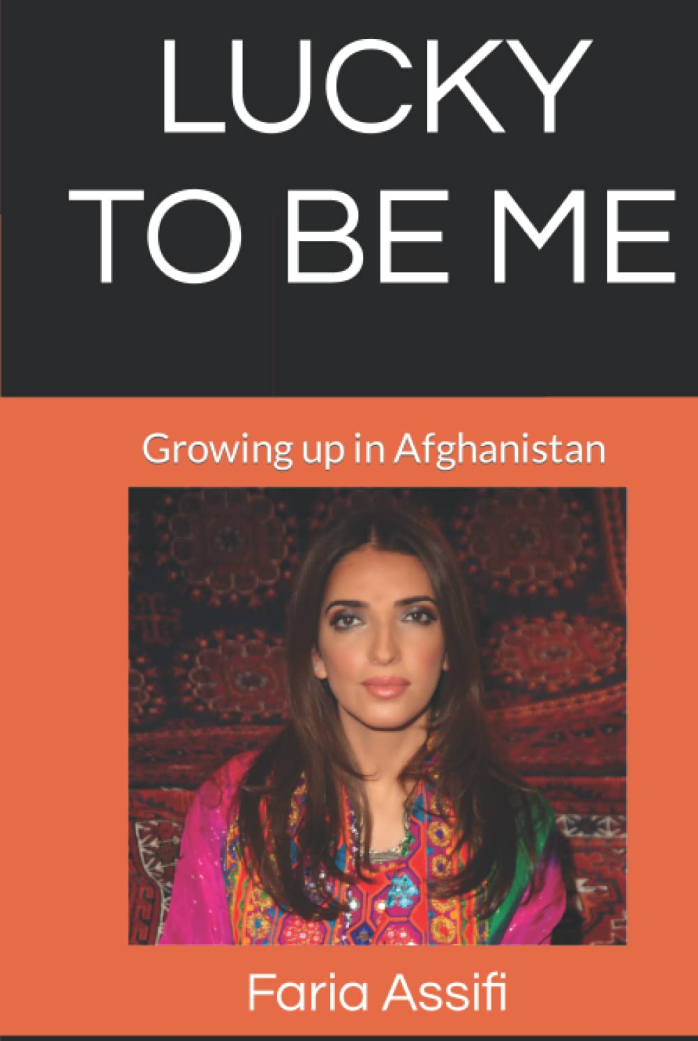 LUCKY TO BE ME: Afghan Women and Culture
