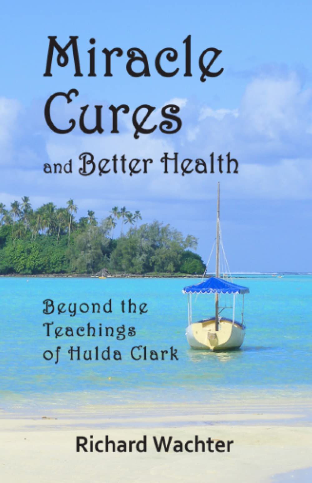 Miracle Cures and Better Health — used book cover
