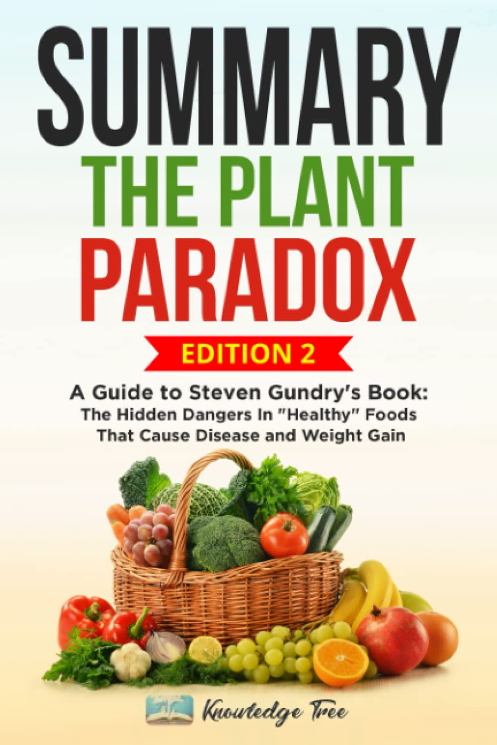 Summary: The Plant Paradox: A Guide to Steven Gundry&