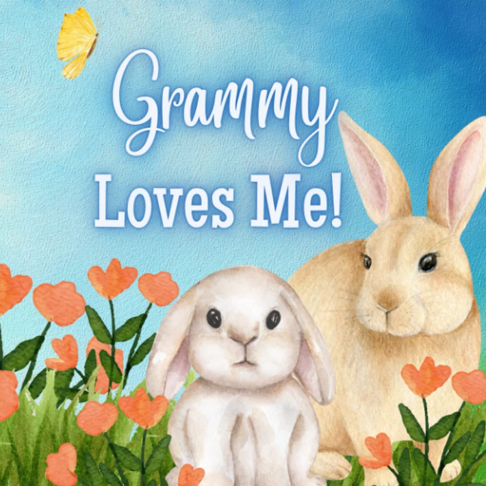 Grammy Loves Me!: A Story about Grammy&
