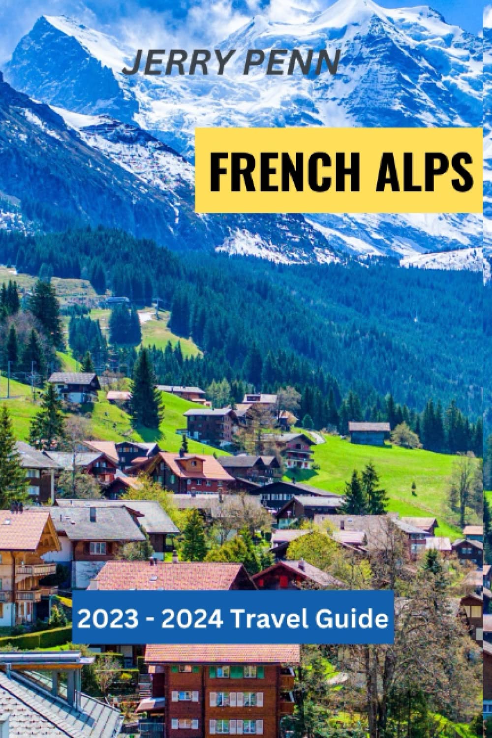 THE ULTIMATE TRAVEL GUIDE TO THE FRENCH ALPS — used book cover