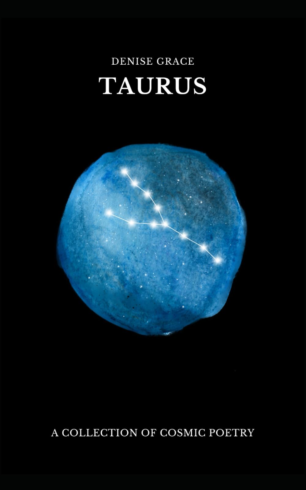 TAURUS: A COLLECTION OF COSMIC POETRY