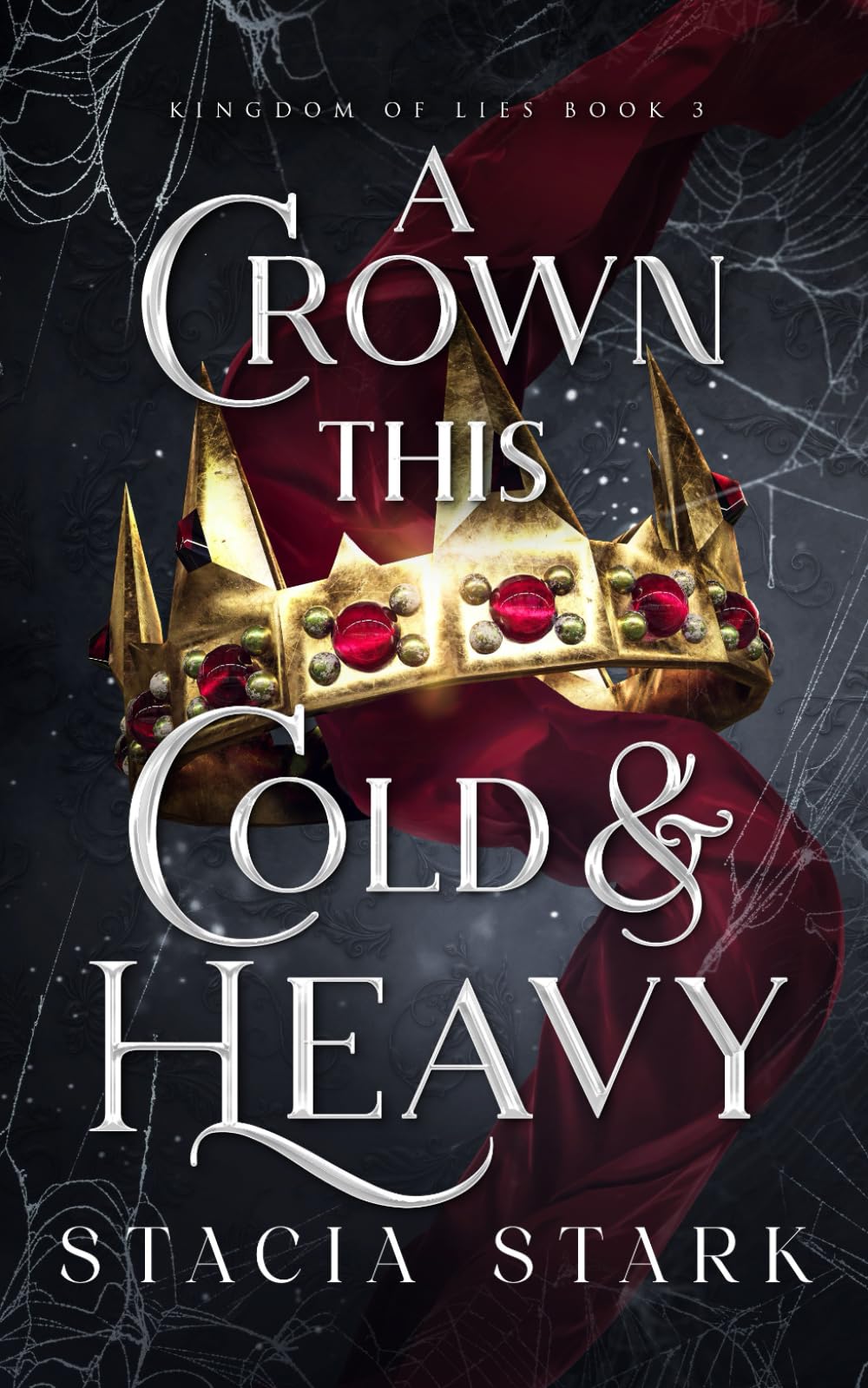 A Crown This Cold and Heavy (Kingdom of Lies)