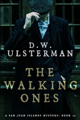The Walking Ones: (San Juan Islands Mystery Book 10)