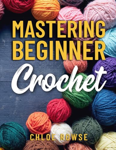 Mastering Beginner Crochet — used book cover