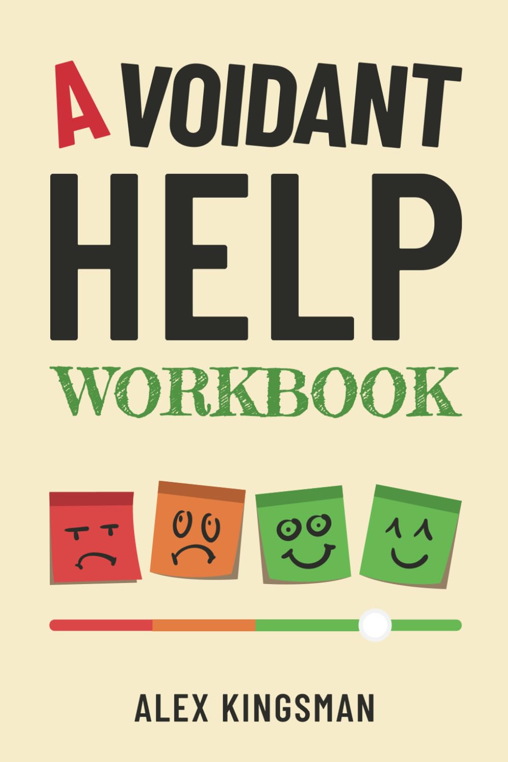 Avoidant Help Workbook: Healing the Distance with Easy and Practical Everyday Exercises for Dismissive Avoidant Attachment Style (Quest to Secure Attachment Series)